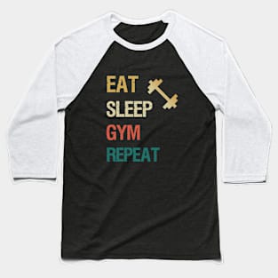 Eat sleep gym repeat Baseball T-Shirt